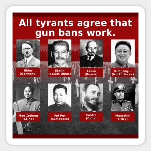 Tyrants Love Gun Control Magnet